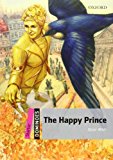 Book The Happy Prince: Starter Level: 250-Word Vocabulary The Happy Prince (Dominoes, Starter Level) free