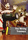 Book Dominoes, New Edition: Level 1: 400-Word Vocabulary The Wrong Trousers (Dominoes: Level One) free