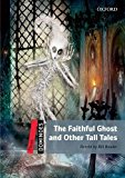 Book Dominoes: Level 3: 1,000-Word Vocabulary The Faithful Ghost & Other Tall Tales free