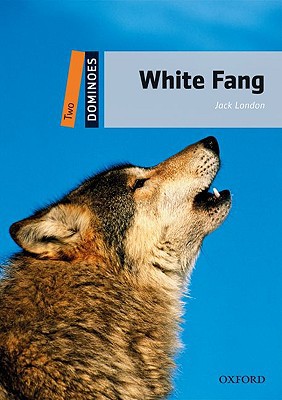 Book Dominoes: Level 2: 700-Word Vocabulary White Fang free