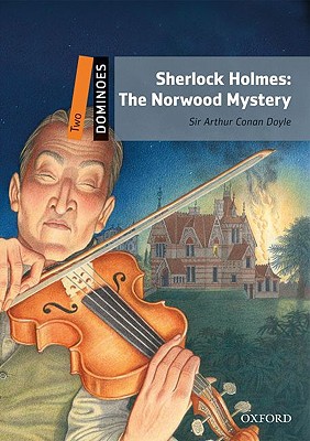 Book Dominoes, New Edition: Level 2: 700-Word Vocabulary Sherlock Holmes: The Norwood Mystery (Dominoes: Level 2) free