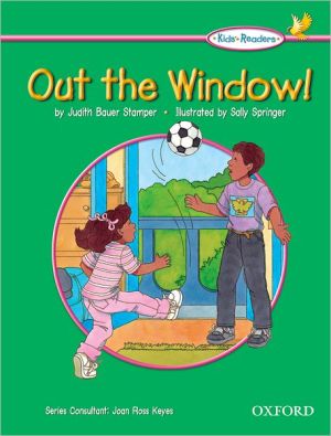 Book The Oxford Picture Dictionary For Kids Kids Readers: Kids Reader Out The Window! free