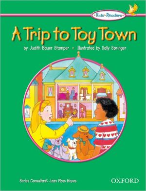 Book The Oxford Picture Dictionary for Kids Kids Readers: Kids Reader A Trip to Toy Town free