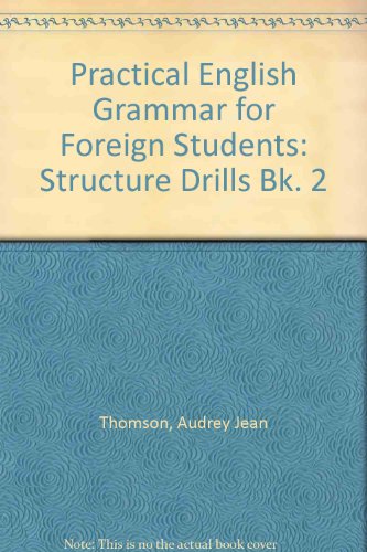 Book Practical English Grammar for Foreign Students: Structure Drills Bk. 2 free