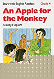 Book An Apple For The Monkey (start With English Readers: Grade 4) free