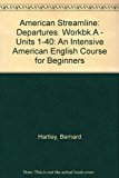 Book American Streamline: Departures Workbook a Units 1-40n English Course for Beginners free