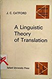 Book A linguistic theory of translation : an essay in applied linguistics free