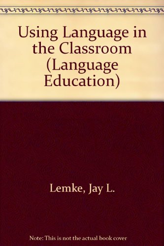 Book Using Language In The Classroom (language Education) free