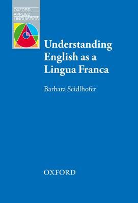 Book Understanding English as a Lingua Franca: Oxford Applied Linguistics free