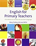 Book English for primary teachers: a handbook of activities and classroom language free