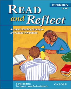 Book Read and Reflect Introductory Level: Academic Reading Strategies and Cultural Awareness free