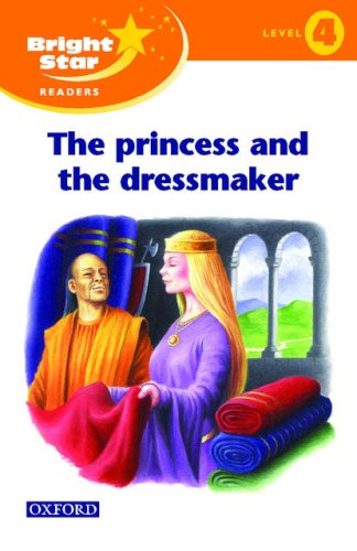 Book Bright Star Reader 4: the Princess & the Dressmaker free