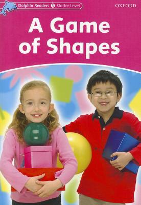 Book Dolphin Readers: Starter Level: 175-Word Vocabulary A Game of Shapes free