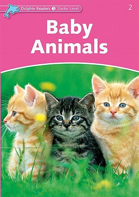 Book Dolphin Readers: Starter Level: 175-Word Vocabulary Baby Animals free