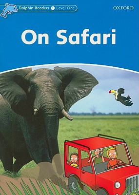 Book Dolphin Readers: Level 1: 275-Word Vocabulary On Safari free