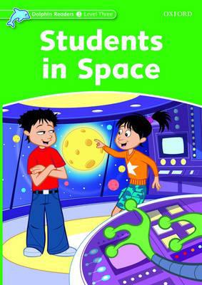 Book Dolphin Readers: Level 3: 525-Word Vocabulary Students In Space free