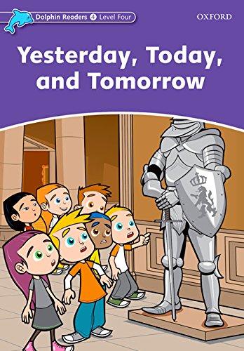 Book Dolphin Readers: Level 4: 625-Word Vocabulary Yesterday, Today and Tomorrow free