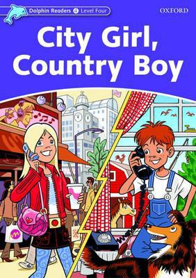 Book Dolphin Readers: Level 4: 625-Word Vocabulary City Girl, Country Boy free