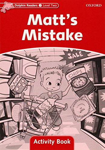 Book Dolphin Readers: Level 2: 425-Word Vocabulary Matt's Mistake Activity Book (Dolphin Readers, Level Two) free