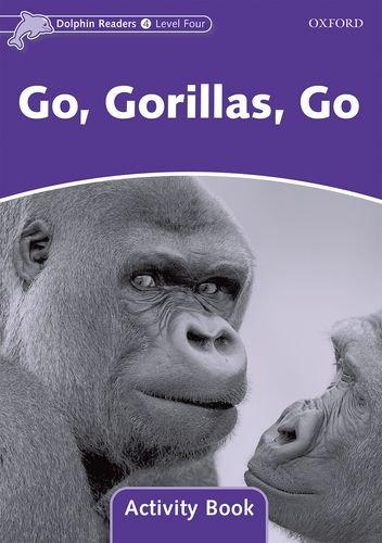 Book Dolphin Readers: Level 4: 625-Word Vocabulary Go, Gorillas, Go Activity Book free