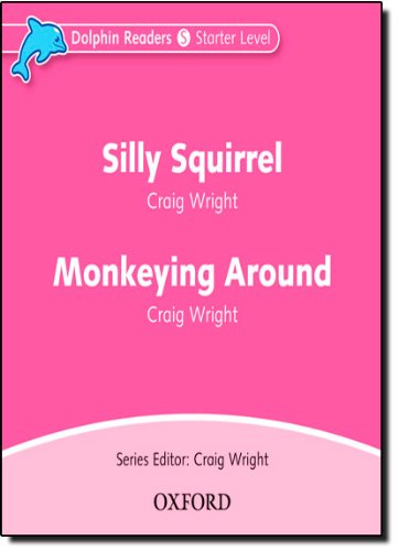 Book Dolphin Readers: Starter Level: 175-Word Vocabulary Silly Squirrel & Monkeying Around Audio CD free