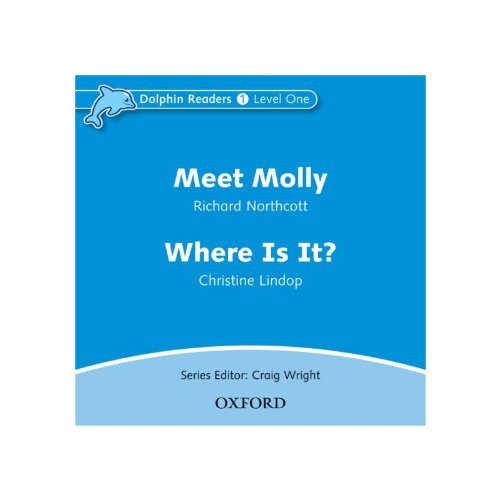 Book Dolphin Readers: Level 1: 275-Word Vocabulary Meet Molly & Where Is It? Audio CD free