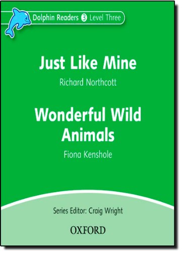 Book Dolphin Readers: Level 3: 525-Word Vocabulary Just Like Mine & Wonderful Wild Animals Audio CD free