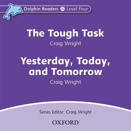 Book Dolphin Readers: Level 4: 625-word Vocabulary The Tough Task/yesterday, Today, And Tomorrow Audio Cd free