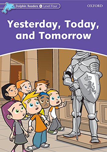 Book Yesterday, Today, and Tomorrow (Dolphin Readers Level 4) free