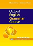 Book Oxford English Grammar Course, Intermediate: A Grammar Practice Book for Intermediate and Upper-Intermediate Students of English [With CDROM] free
