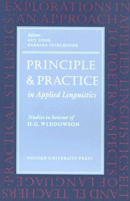 Book Principle and Practice in Applied Linguistics: Studies in Honour of H. G. Widdowson (Oxford Applied Linguistics) free