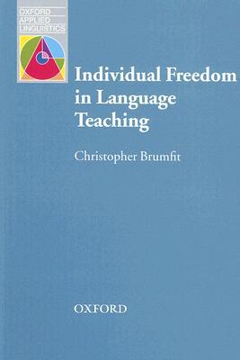 Book Individual Freedom in Language Teaching: Language Education and Applied Linguistics (Oxford Applied Linguistics) free