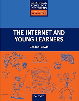 Book The Internet and Young Learners (Resource Books for Teachers) free