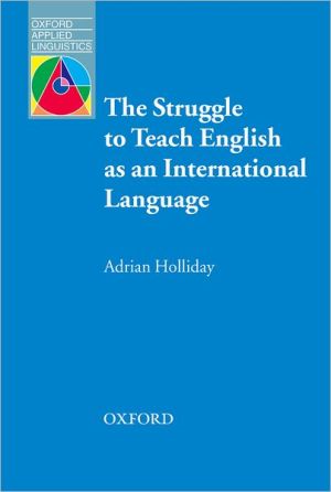 Book The Struggle to Teach English as an International Language (Oxford Applied Linguistics) free