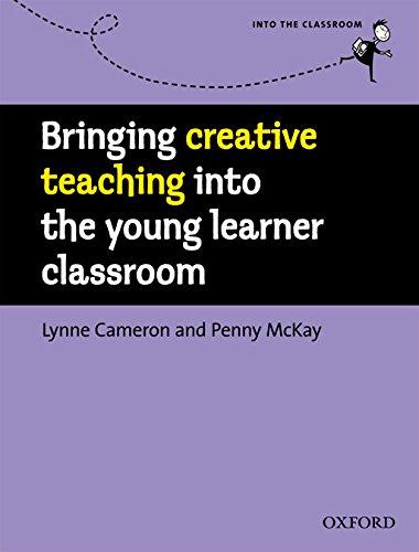 Book Bringing Creative Teaching into the Young Learner Classroom (Into the Classroom) free