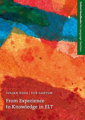 Book From Experience to Knowledge in ELT (Oxford Handbooks for Language Teachers Series) free
