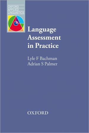 Book Language Assessment in Practice (Oxford Applied Linguistics) free