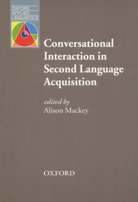 Book Conversational Interaction in Second Language Acquisition - Oxford Applied Linguistics free