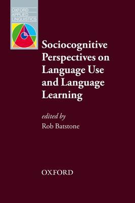 Book Sociocognitive Perspectives on Language Use and Language Learning (Oxford Applied Linguistics) free