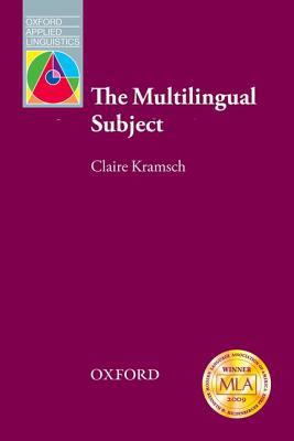 Book The Multilingual Subject (Oxford Applied Linguistics) free
