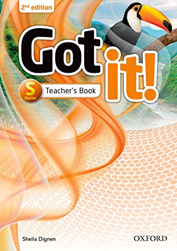 Book Got it!: Starter: Teacher's Book: Got it! Second Edition retains the proven methodology and teen appeal of the first edition with 100% new content free