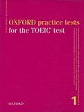 Book Oxford Practice Tests for the TOEIC Test 1 without Key (Tactics For Toeic) (Vol 1) free