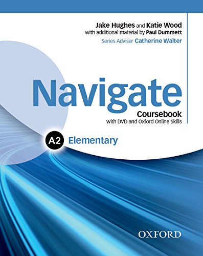 Book Navigate: Elementary A2: Coursebook, e-book, and online practice for skills, language and work free
