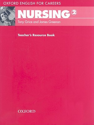 Book Oxford English for Careers: Nursing 2: Nursing 2: Teacher's Resource Book free