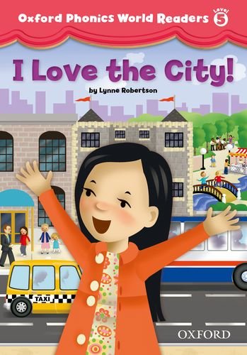 Book Oxford Phonics World Readers: Level 5: I Love the City! free
