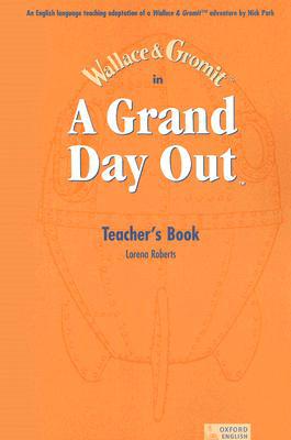 Book A Grand Day Out: Teacher's Book free