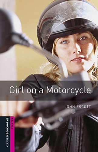 Book Oxford Bookworms Starter. Girl on a Motorcycle Digital Pack (Spanish Edition) free