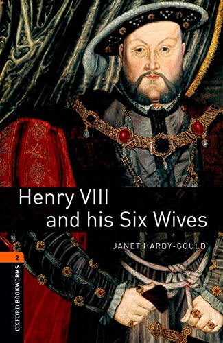 Book Oxford Bookworms 2. Henry VIII & His Six Wives Digital Pack (Spanish Edition) free
