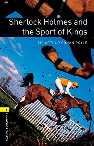 Book Oxford Bookworms 1. Sherlock Holmes and the Sport of Kings Digital Pack (Spanish Edition) free