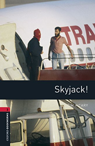 Book Oxford Bookworms 3. Skyjack! Digital Pack (Spanish Edition) free